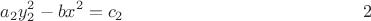 $$ a_2 y_2^2 - b x^2 = c_2 \eqno{2}$$