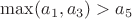 $\max(a_1,a_3)>a_5$