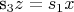 s_3z = s_1x