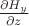 $\frac{\partial H_y}{\partial z}$