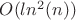 $O(ln^2(n))$