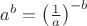 $a^b = \left(\frac{1}{a}\right)^{-b}$