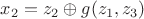 $x_2 = z_2 \oplus g(z_1,z_3)$