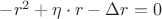 $ - r^2 + \eta \cdot r  -  \Delta r = 0$
