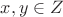 $x,y\in Z$