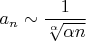 $a_n \sim \dfrac 1 {\sqrt[\alpha] {\alpha n}}$