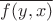 $\overline{f(y,x)}$