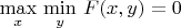 $\max\limits_x\,\min\limits_y\,F(x,y)=0$