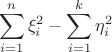 $$\sum_{i=1}^n \xi_i^2 - \sum_{i=1}^{k}\eta_i^2$$