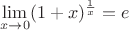$$\lim\limits_{x\to 0}(1+x)^{\frac1x}=e$$