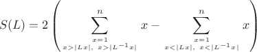 $$S(L) = 2 \left(\sum_{x=1\atop x >|Lx|,\ x >|L^{-1}x|}^n x - \sum_{x=1\atop x <|Lx|,\ x <|L^{-1}x|}^n x\right)$$