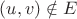 $(u,v)\notin E$
