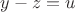 $y-z=u$