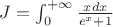 $J = \int_0^{+\infty} \frac {x dx}{e^x+1}$