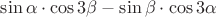 $ \sin \alpha \cdot \cos 3 \beta - \sin \beta \cdot \cos 3 \alpha $