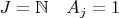 $ J=\mathbb N \quad A_j=1$