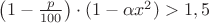 $\big(1-\frac{p}{100}\big)\cdot (1-\alpha x^2) > 1,5$