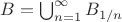 $B=\bigcup_{n=1}^\infty B_{1/n}$