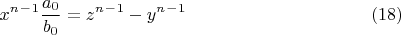 $$x^n^-^1\frac{a_0}{b_0}=z^n^-^1-y^n^-^1\eqno (18)$$