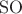 $\mathrm{SO}$