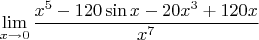 $$\lim\limits_{x\to 0} \dfrac{x^5-120\sin x-20x^3+120x}{x^7}$$