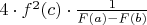 $ 4\cdot f^2(c) \cdot \frac{1}{F(a)-F(b)}$