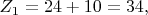 $Z_1=24+10=34, $