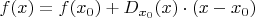 $f(x)=f(x_0)+D_{x_0}(x)\cdot (x-x_0)$