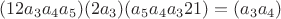 $$(12a_3a_4a_5)(2a_3)(a_5a_4a_321) = (a_3a_4)$$