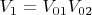 $V_1 =V_{01}V_{02}$