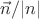 $\vec{n}/|n|$
