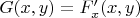 $G(x,y)=F^\prime_x(x,y)$