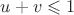 $u+v\leqslant1$