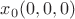 $x_0(0,0,0)$