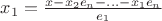 $x_1=\frac{x-x_2 e_n-...-x_1 e_n}{e_1}$