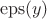$$\operatorname{eps}(y)$$