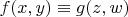$f(x,y) \equiv g(z,w)$