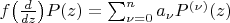 $f\bigl(\frac d{dz}\bigr)P(z)=\sum_{\nu=0}^na_\nu P^{(\nu)}(z)$