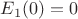 $E_1(0)=0$