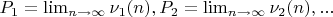 $P_1=\lim_{n \to \infty} {\nu_1(n)},P_2=\lim_{n \to \infty} {\nu_2(n)},...$
