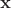 ${\bf{x}}$ ${\bf{x}}$