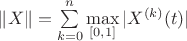 $\|X\|=\sum\limits_{k=0}^n \max\limits_{[0,1]} |X^{(k)}(t)|$
