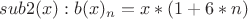 $sub2(x): b(x)_n = x*(1+6*n) $