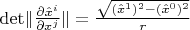 $\det \lVert \frac{\partial \hat{x}^i}{\partial x^j}\rVert = \frac{\sqrt{(\hat{x}^1)^2 - (\hat{x}^0)^2}}{r}$