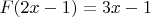 $F(2x-1)=3x-1$