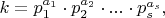 $k=p_1^{a_1}\cdot p_2^{a_2}\cdot ...\cdot p_s^{a_s},$