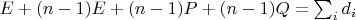 $E + (n-1) E + (n-1)P + (n-1)Q = \sum_i d_i$
