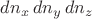 $dn_x\,dn_y\,dn_z$