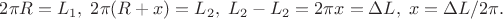 $2\pi{R}=L_1,\;2\pi(R+x)=L_2,\;L_2-L_2=2\pi{x}=\Delta{L},\;x=\Delta{L}/2\pi.$