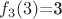 $f_3(3)$=3